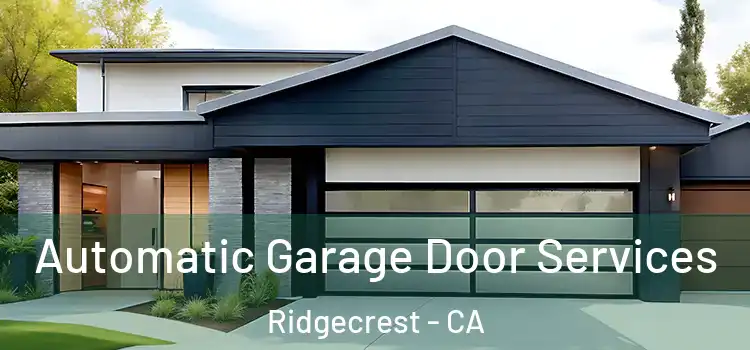  Automatic Garage Door Services Ridgecrest - CA