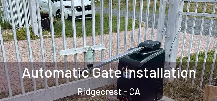 Automatic Gate Installation Ridgecrest - CA