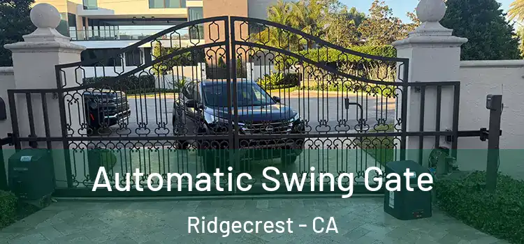  Automatic Swing Gate Ridgecrest - CA