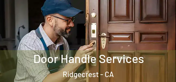  Door Handle Services Ridgecrest - CA
