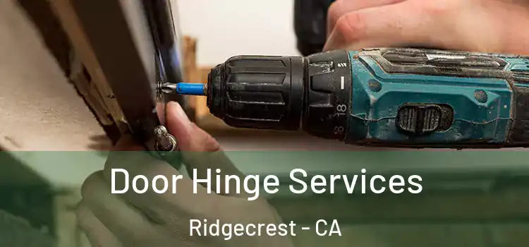 Door Hinge Services Ridgecrest - CA