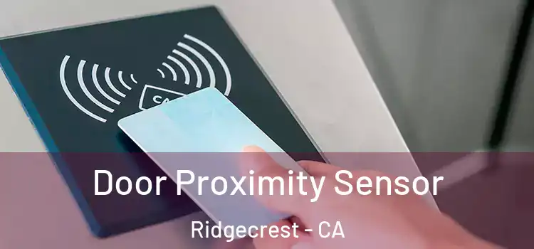  Door Proximity Sensor Ridgecrest - CA