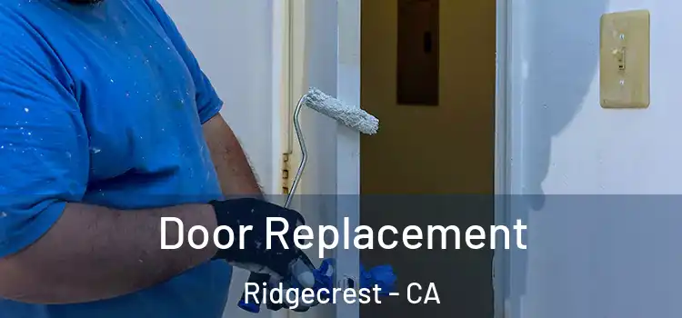  Door Replacement Ridgecrest - CA