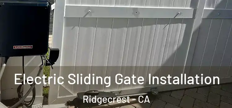 Electric Sliding Gate Installation Ridgecrest - CA