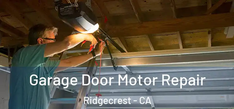  Garage Door Motor Repair Ridgecrest - CA