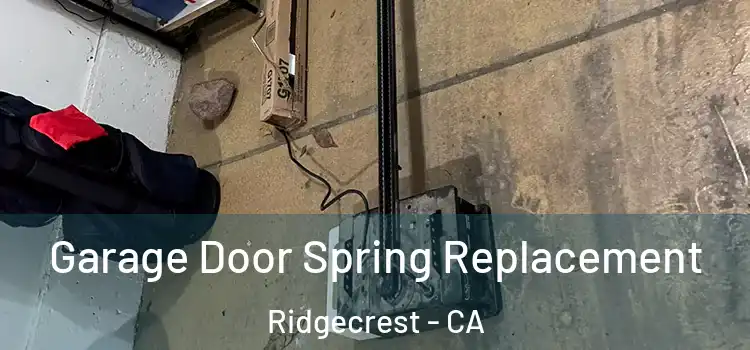  Garage Door Spring Replacement Ridgecrest - CA