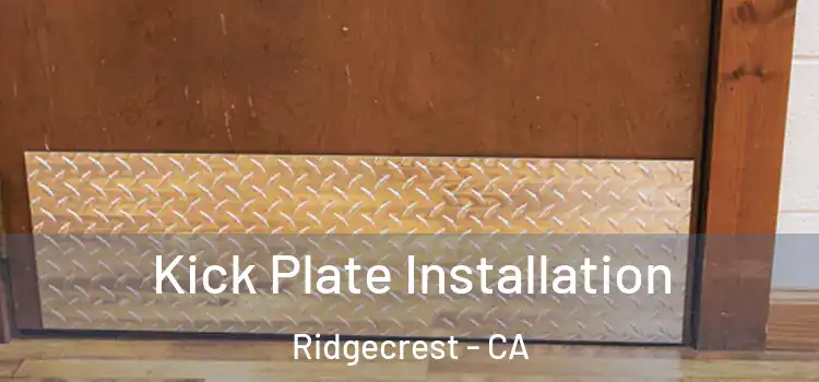  Kick Plate Installation Ridgecrest - CA