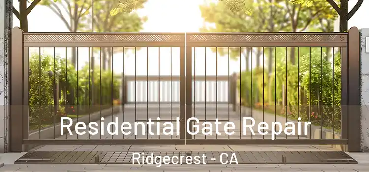  Residential Gate Repair Ridgecrest - CA