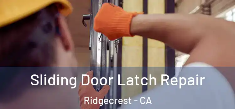  Sliding Door Latch Repair Ridgecrest - CA