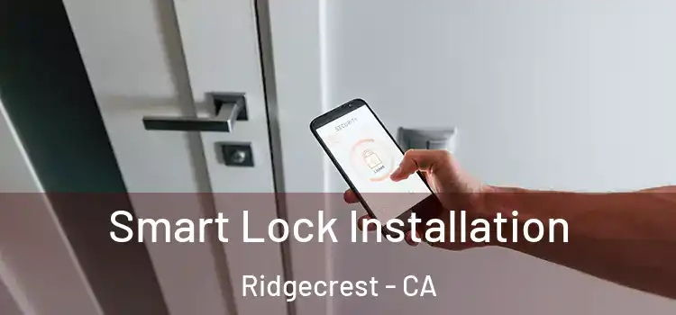 Smart Lock Installation Ridgecrest - CA