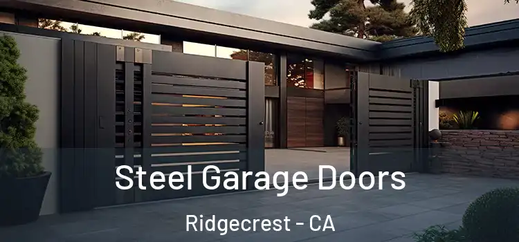 Steel Garage Doors Ridgecrest - CA
